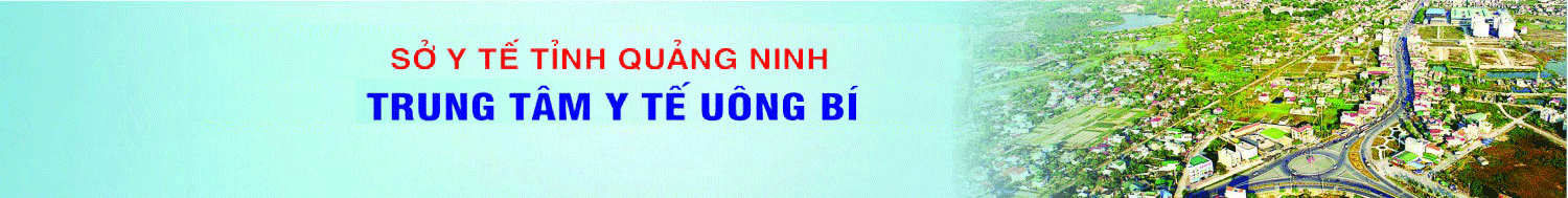 TRUNG TÂM Y TẾ THÀNH PHỐ UÔNG BÍ