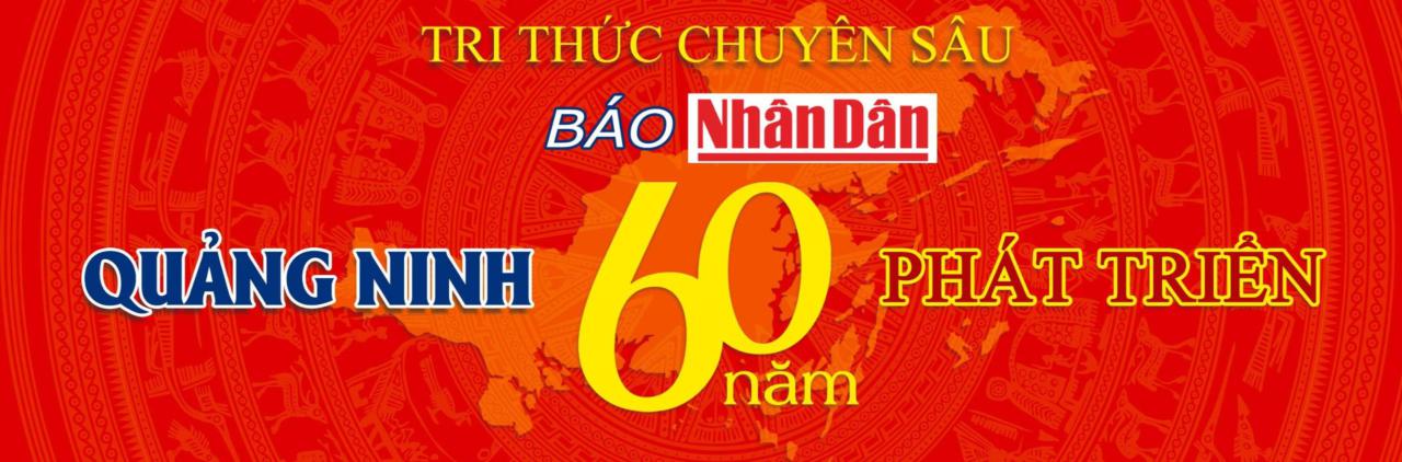 Báo Nhân Dân Quảng Ninh 60 năm phát triển